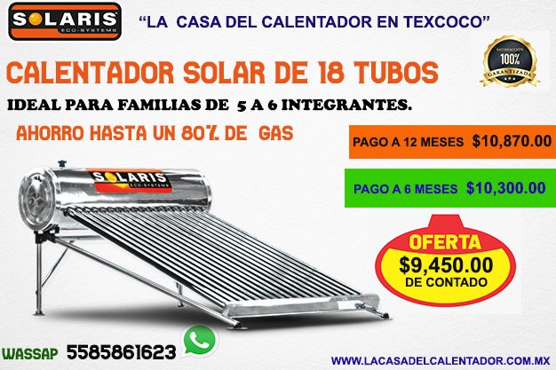 Desagradable Lejos Mejorar CALENTADOR SOLAR MARCA SOLARIS DE 18 TUBOS EN TEXCOCO SOLARIS18 - CALENTADOR  SOLAR DE 5 A 6 PERSONAS